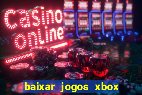 baixar jogos xbox 360 iso usando utorrent